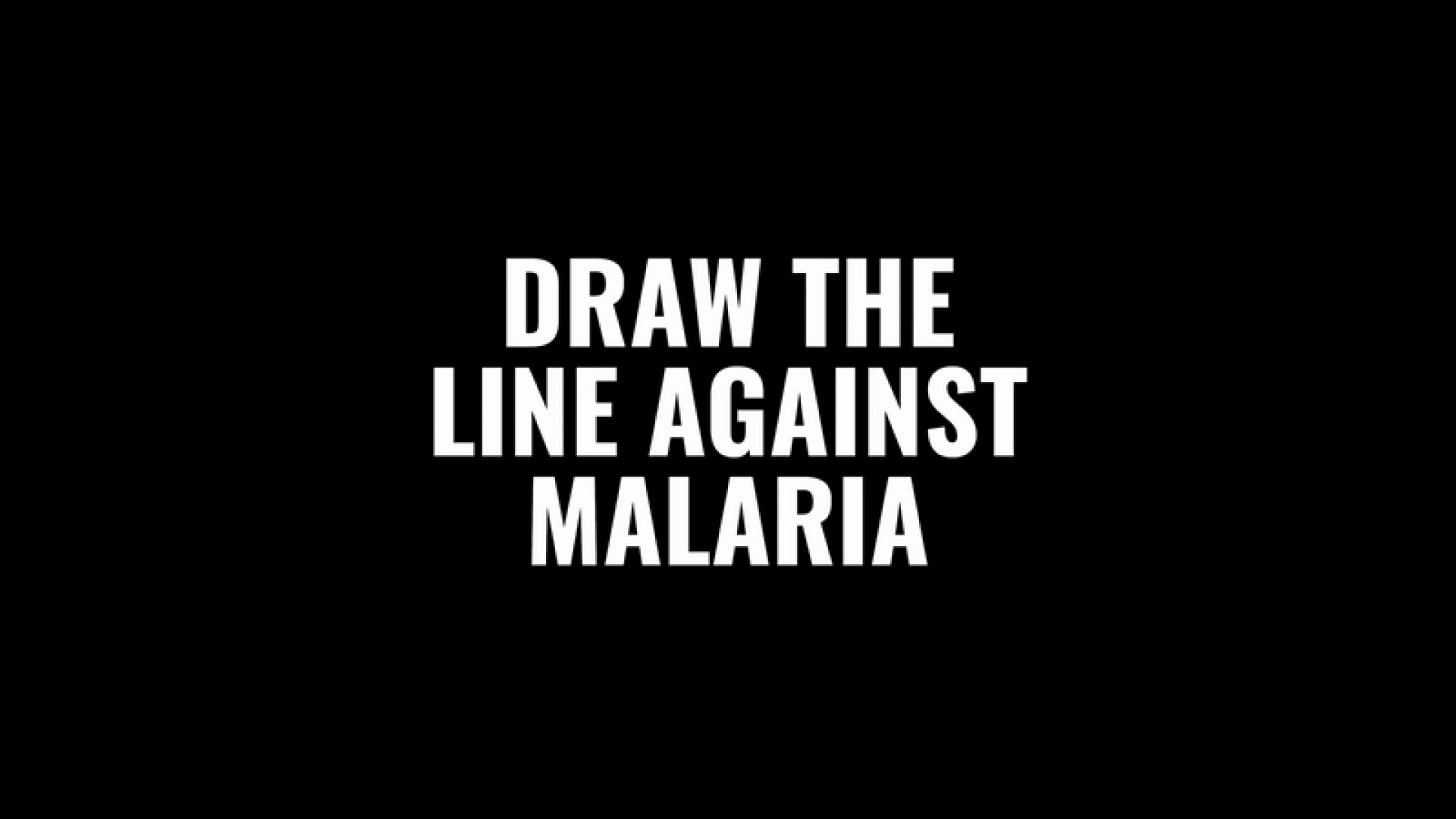 Draw the line against malaria text